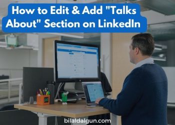 How to Edit & Add “Talks About” Section on LinkedIn