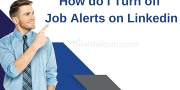 How do I Turn off Job Alerts on Linkedin?  Manage Job Alerts: Turn Off LinkedIn Notifications & Stay Sane