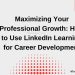 Maximizing Your Career with LinkedIn Learning: A Complete Guide